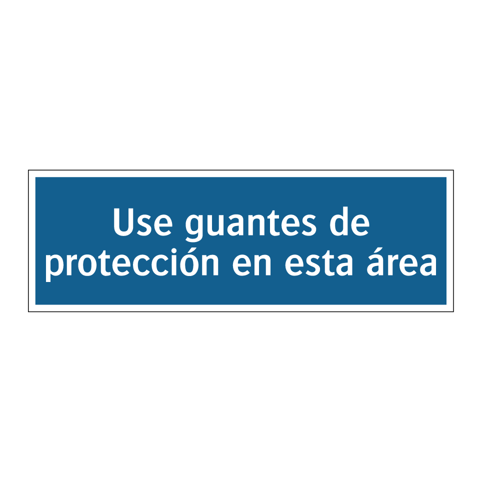 Use guantes de protección en esta área