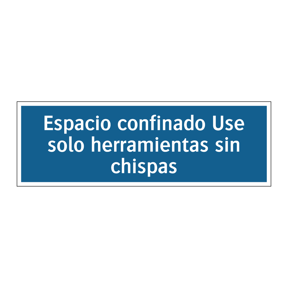 Espacio confinado Use solo herramientas sin chispas