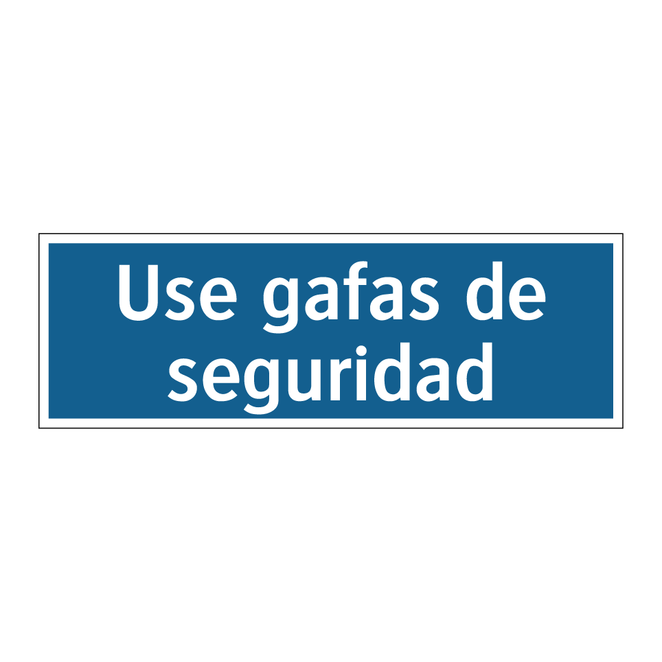 Use gafas de seguridad