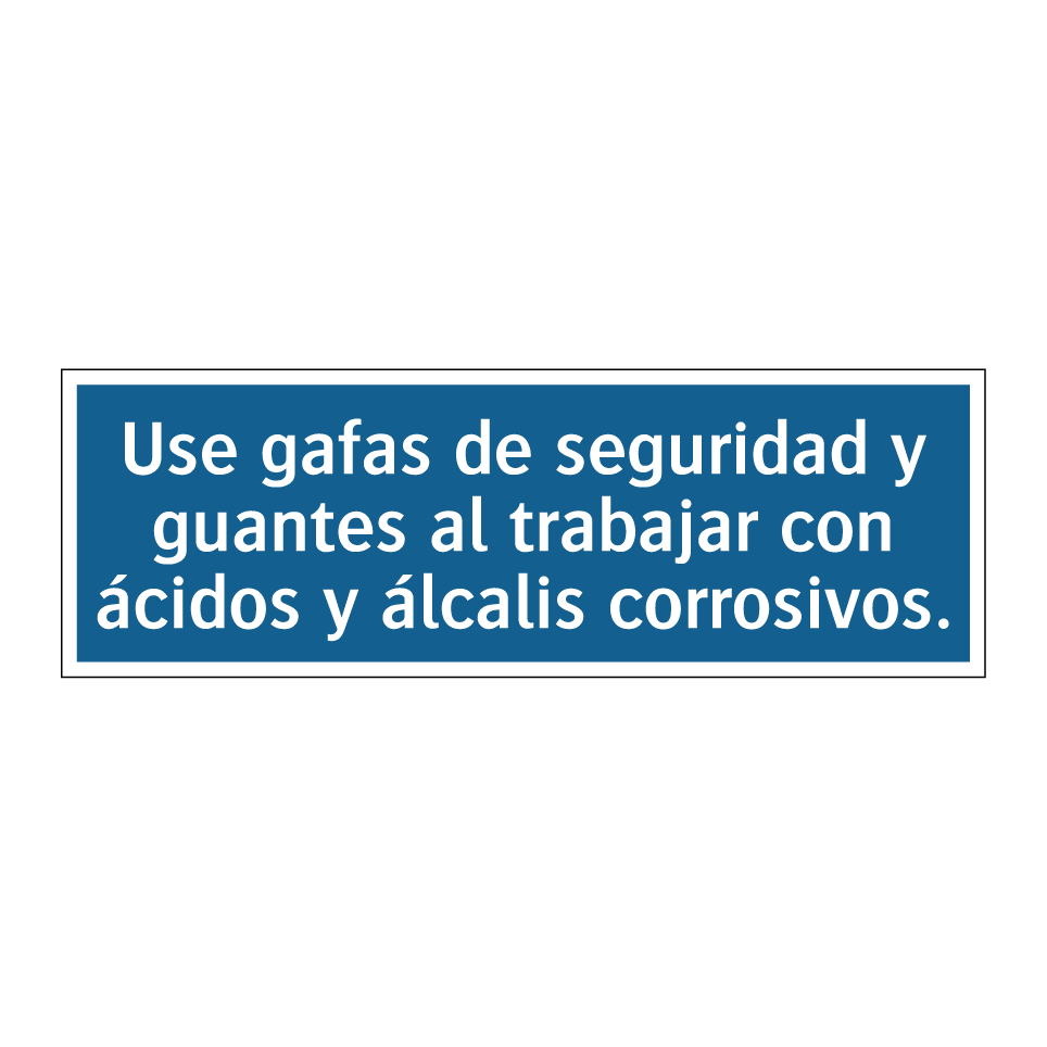 Use gafas de seguridad y guantes al trabajar con ácidos y álcalis corrosivos.