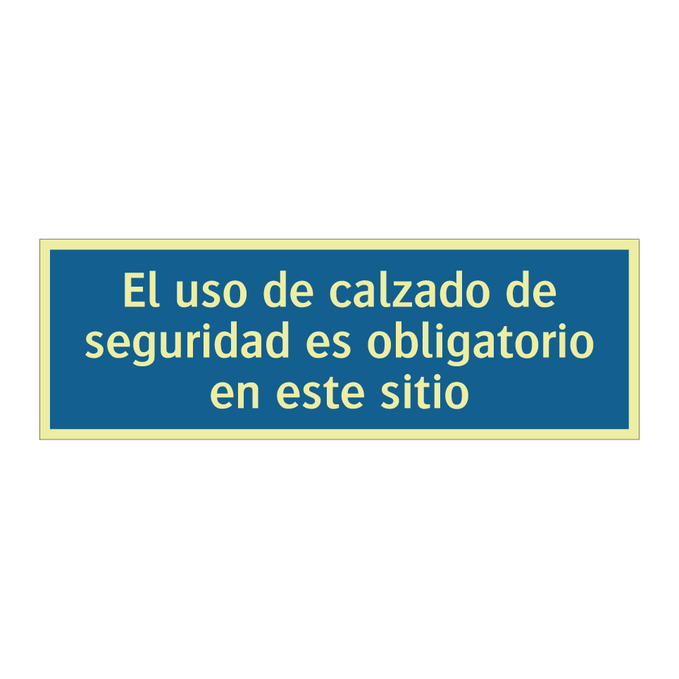 El uso de calzado de seguridad es obligatorio en este sitio