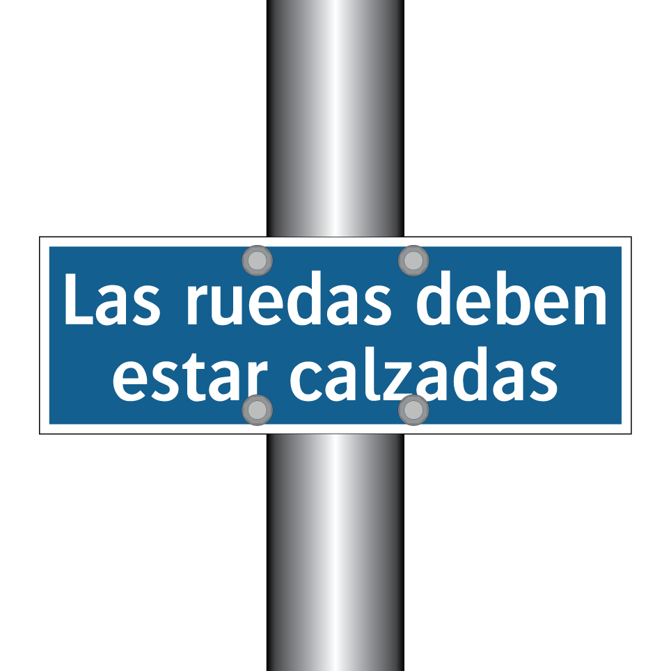 Las ruedas deben estar calzadas