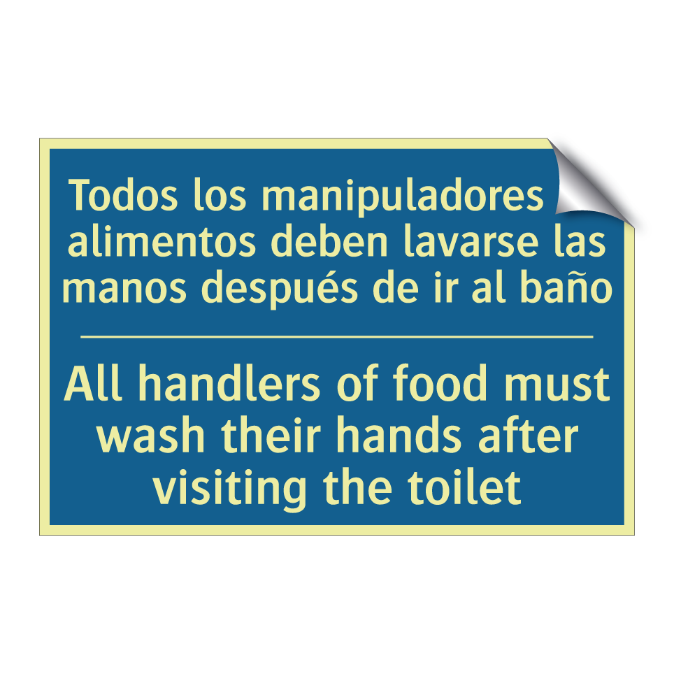 Todos los manipuladores de alimentos /.../ - All handlers of food must wash /.../