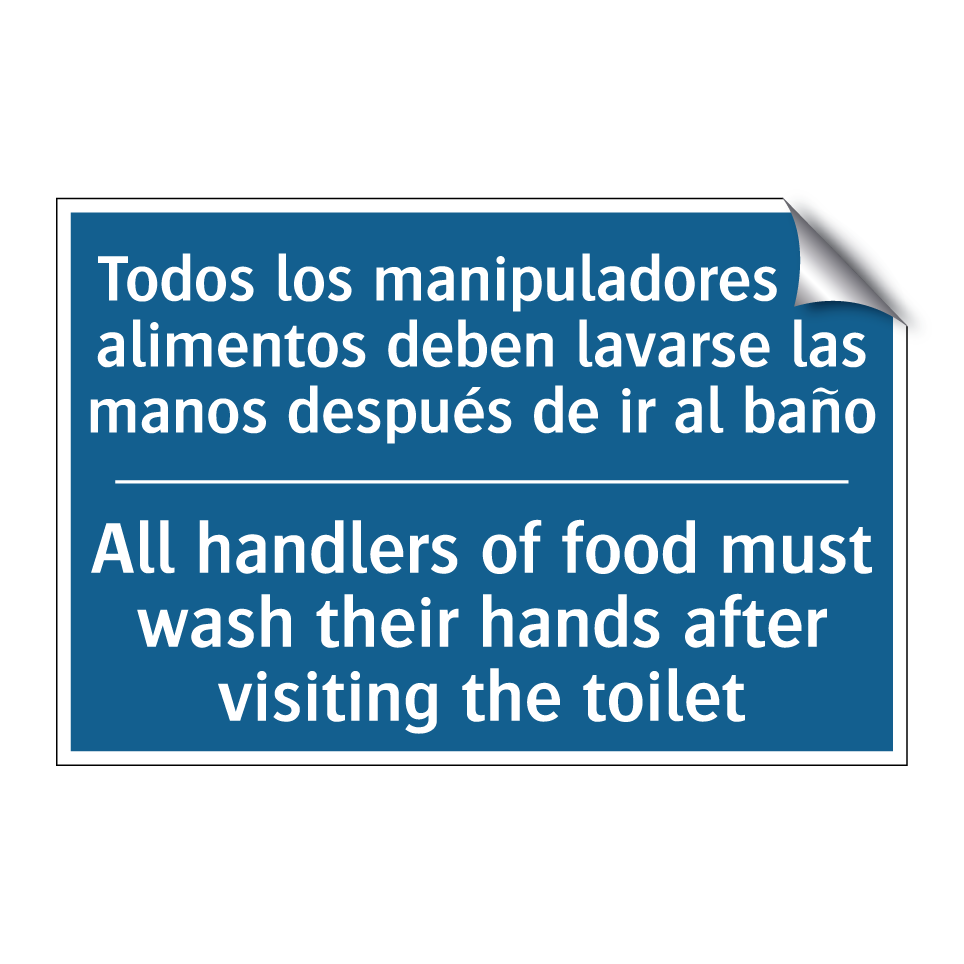 Todos los manipuladores de alimentos /.../ - All handlers of food must wash /.../