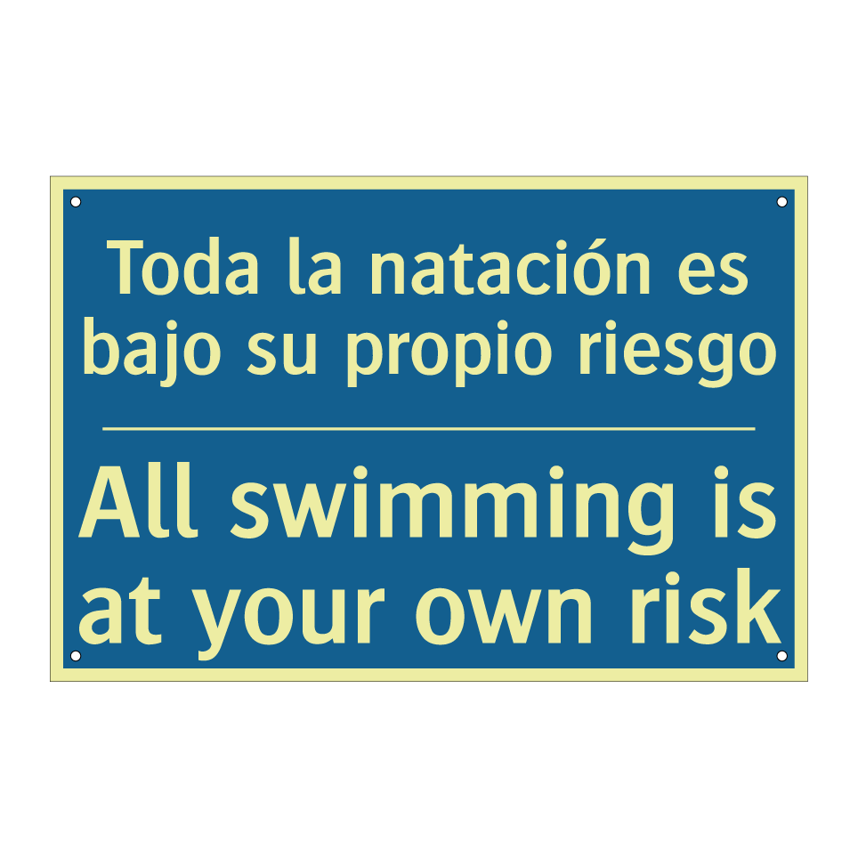 Toda la natación es bajo su propio /.../ - All swimming is at your own risk /.../
