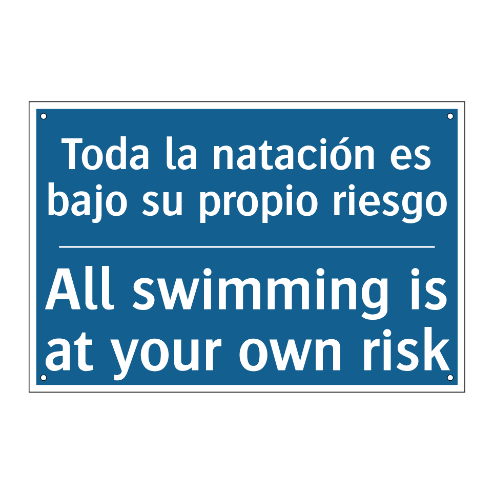 Toda la natación es bajo su propio /.../ - All swimming is at your own risk /.../