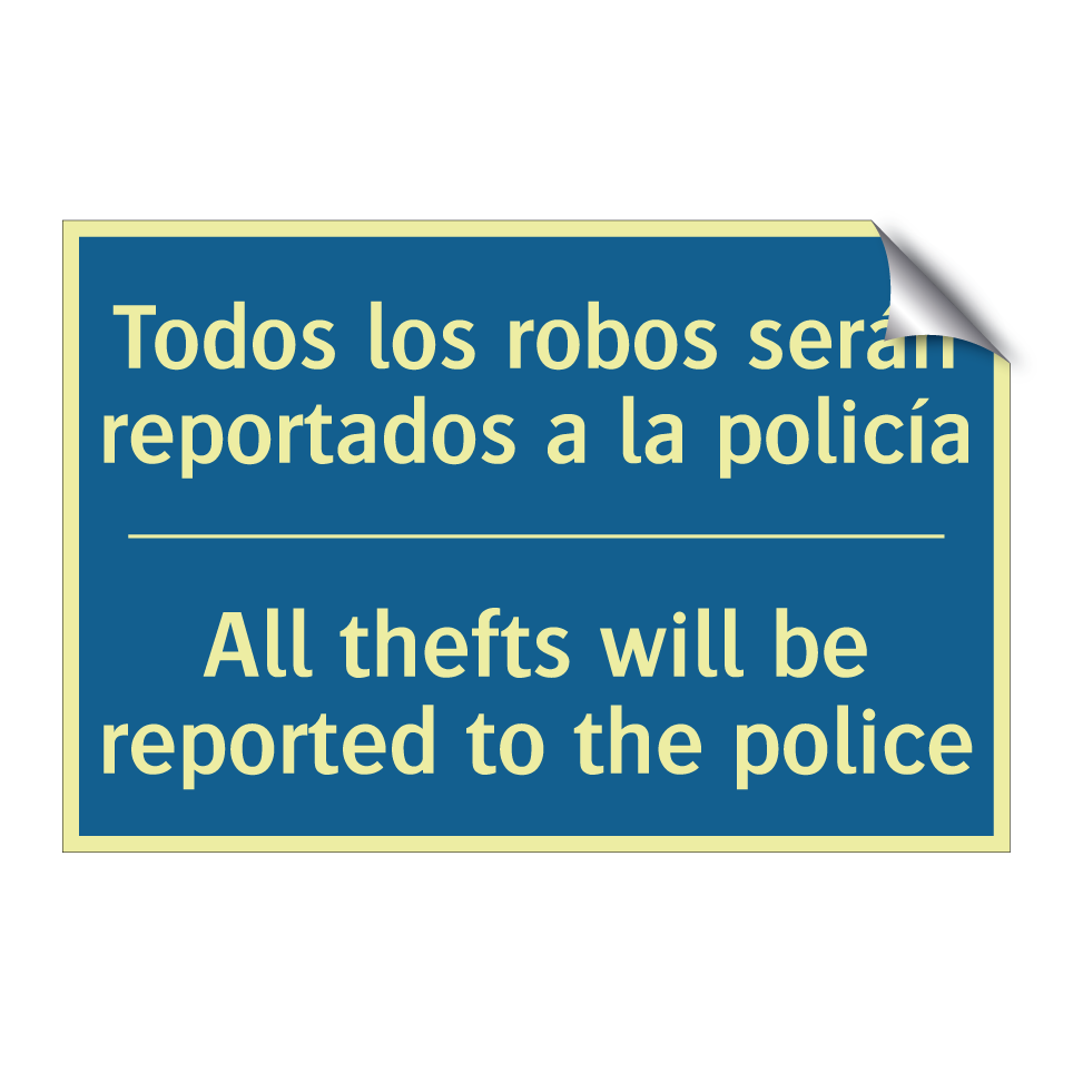 Todos los robos serán reportados /.../ - All thefts will be reported to /.../