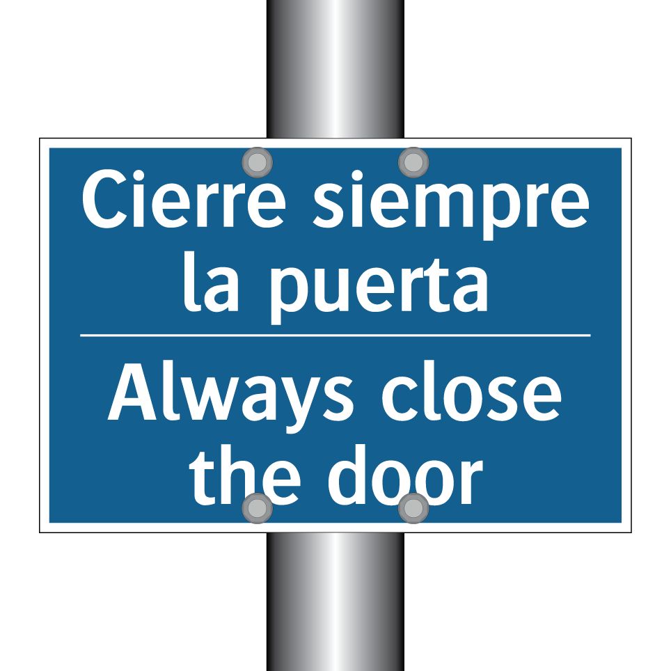 Cierre siempre la puerta - Always close the door