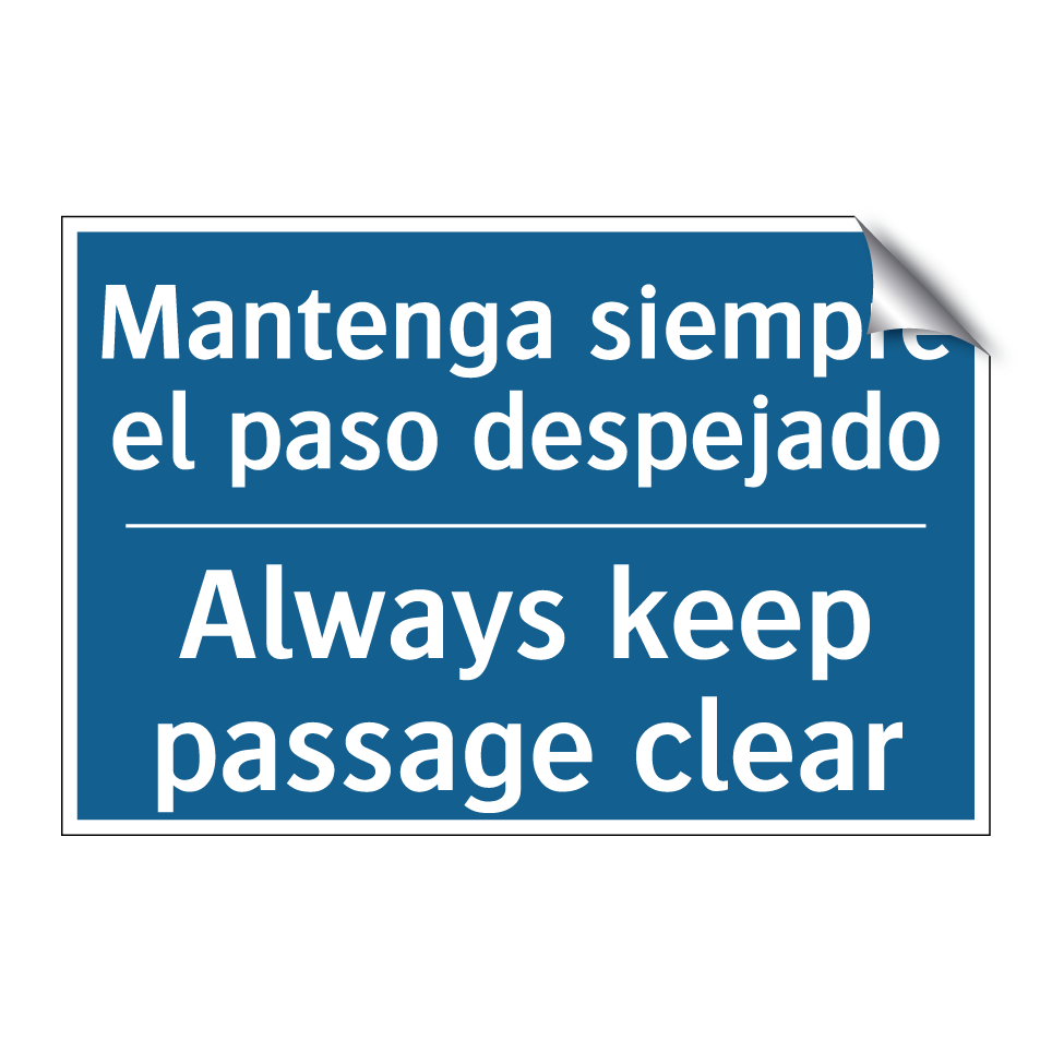 Mantenga siempre el paso despejado /.../ - Always keep passage clear