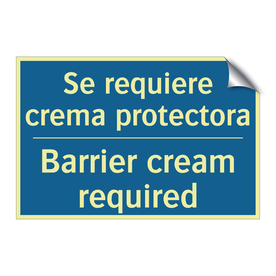Se requiere crema protectora - Barrier cream required