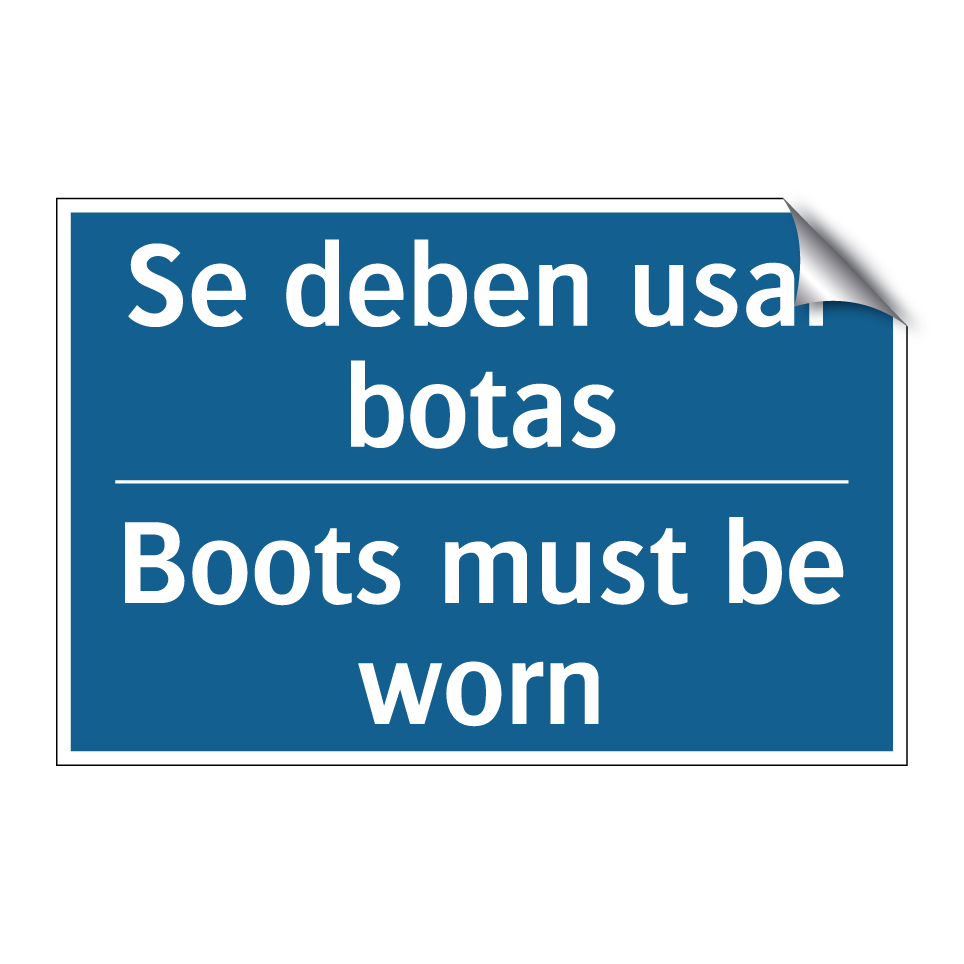 Se deben usar botas - Boots must be worn