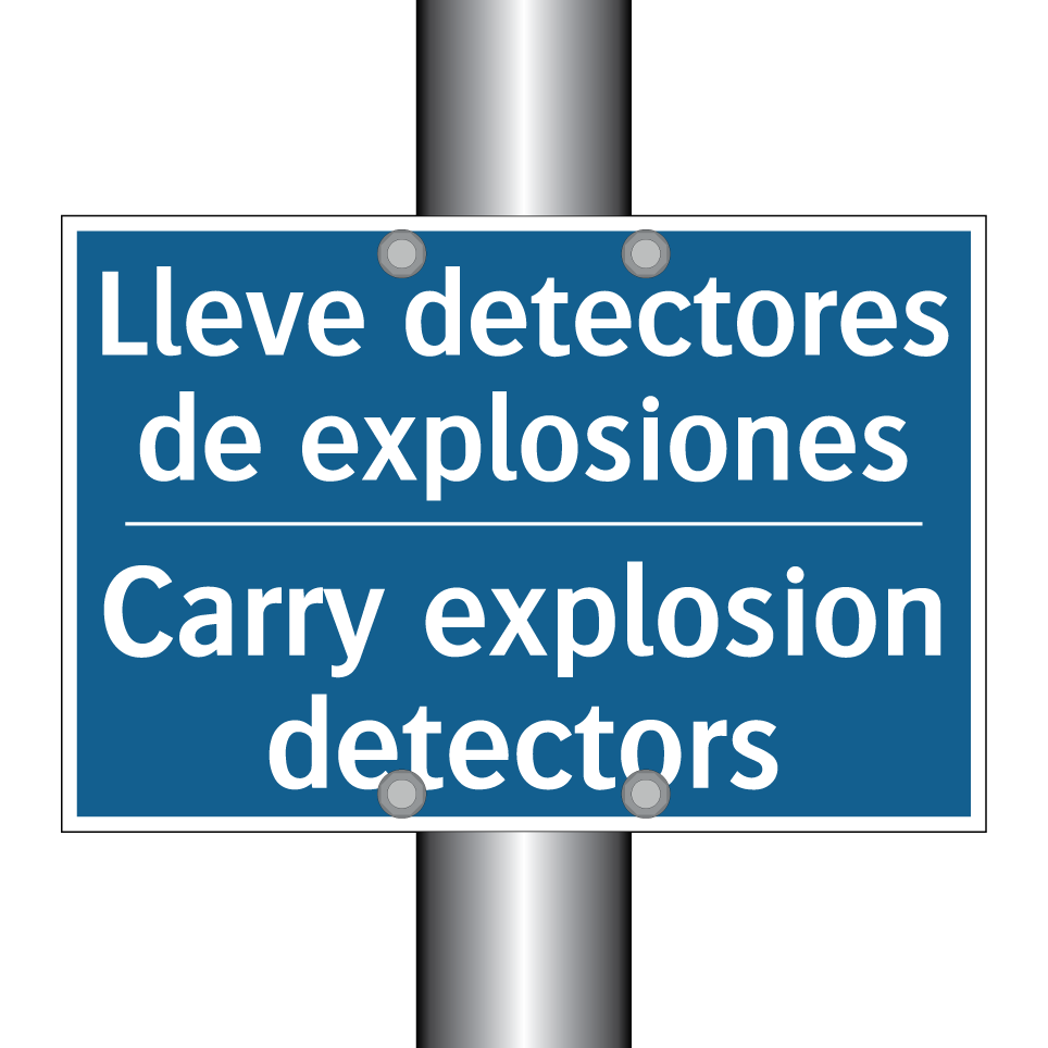 Lleve detectores de explosiones /.../ - Carry explosion detectors
