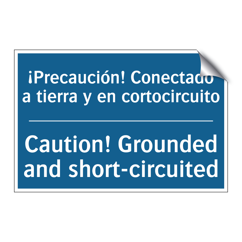 ¡Precaución! Conectado a tierra /.../ - Caution! Grounded and short-circuited /.../