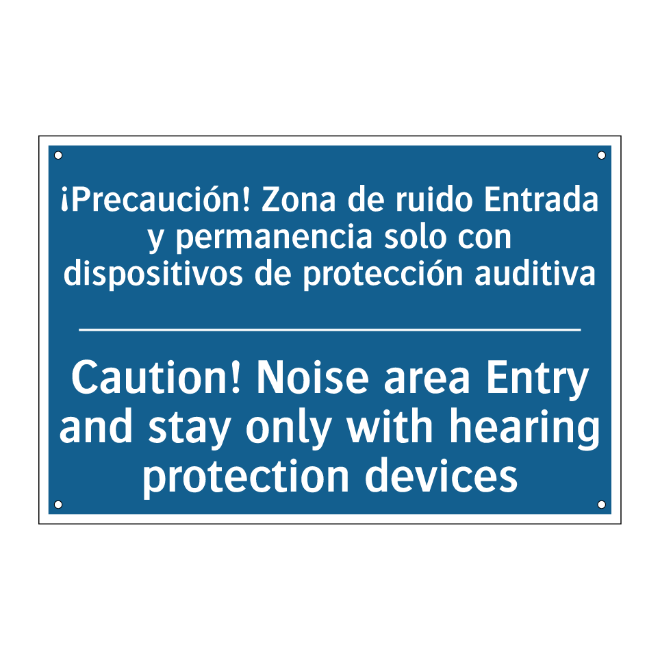 ¡Precaución! Zona de ruido Entrada /.../ - Caution! Noise area Entry and /.../