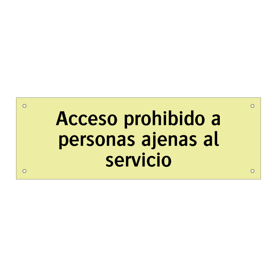 Acceso prohibido a personas ajenas al servicio