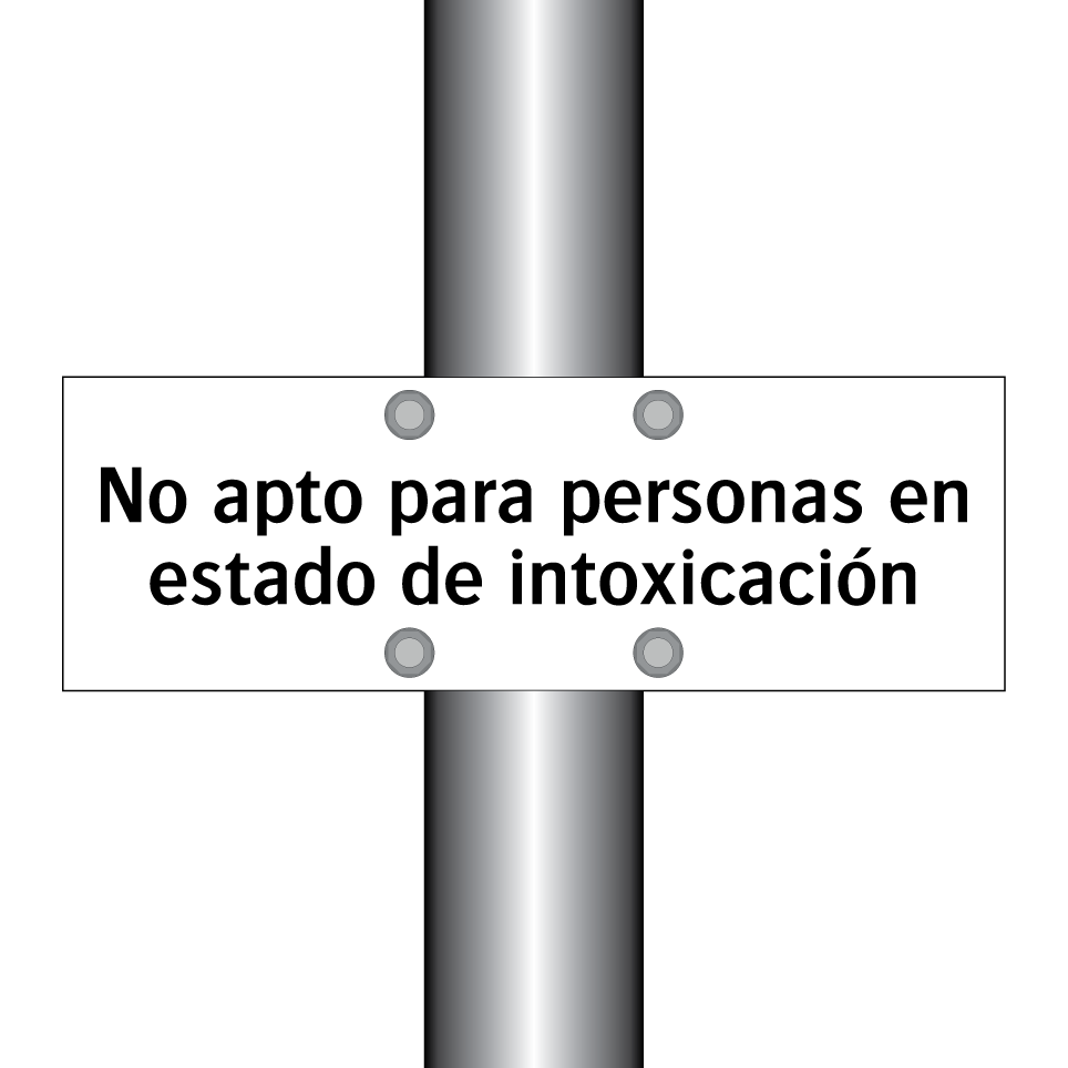 No apto para personas en estado de intoxicación