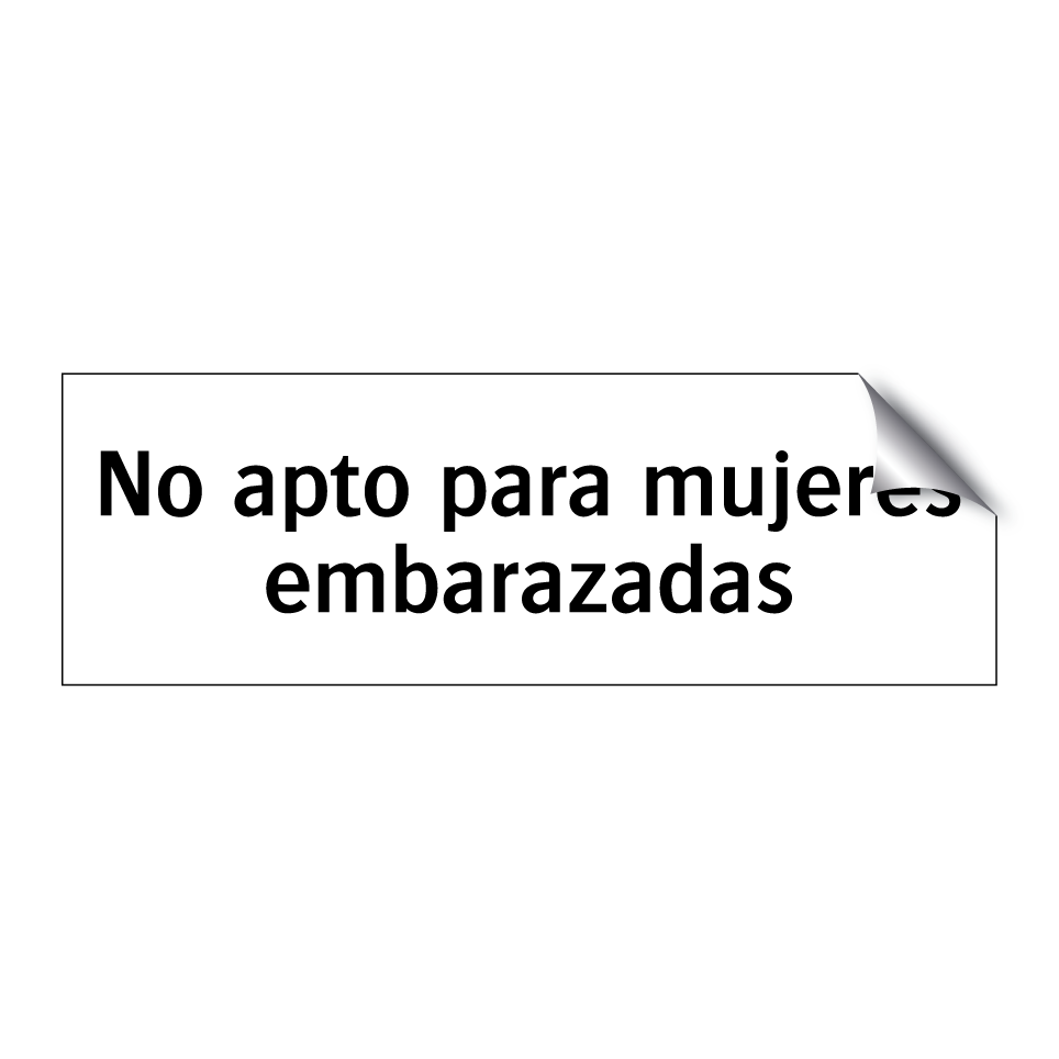 No apto para mujeres embarazadas
