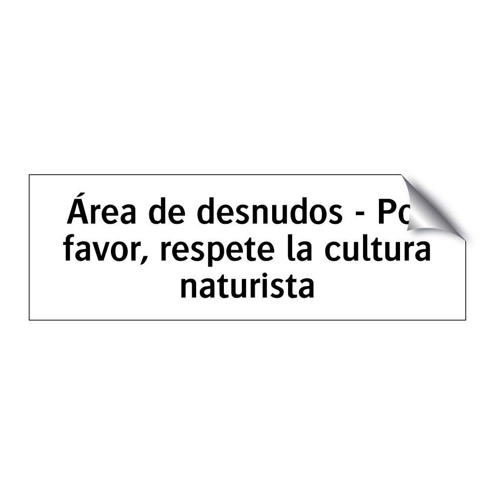 Área de desnudos - Por favor, respete la cultura naturista