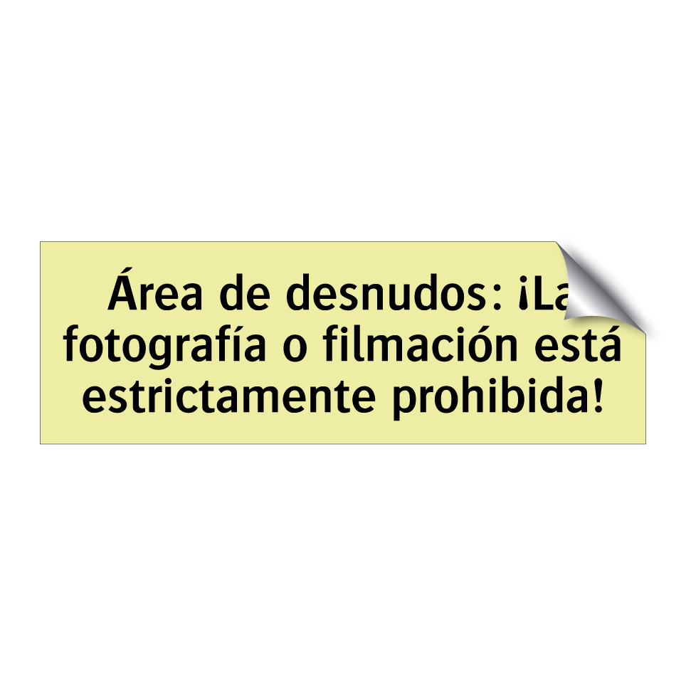 Área de desnudos: ¡La fotografía o filmación está estrictamente prohibida!