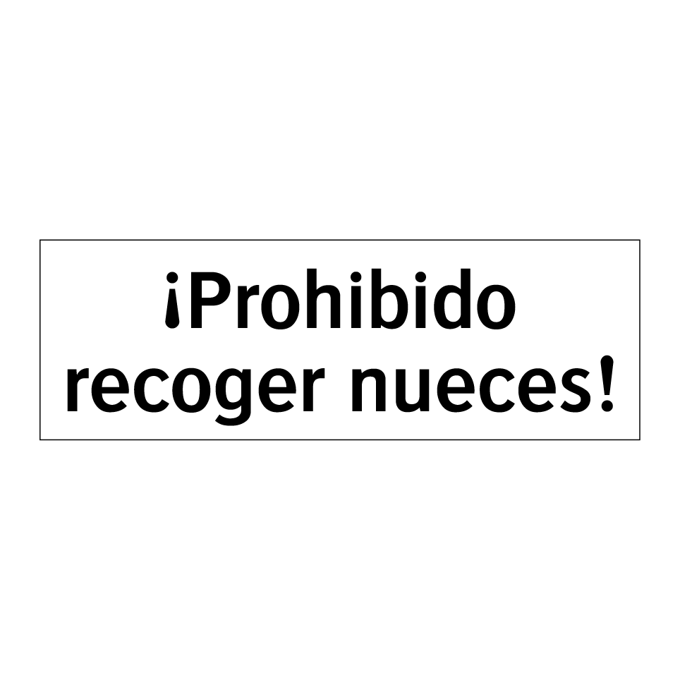 ¡Prohibido recoger nueces!