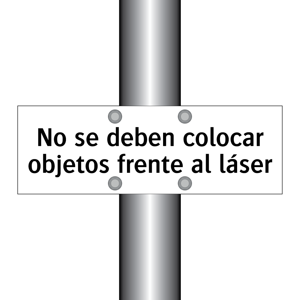 No se deben colocar objetos frente al láser