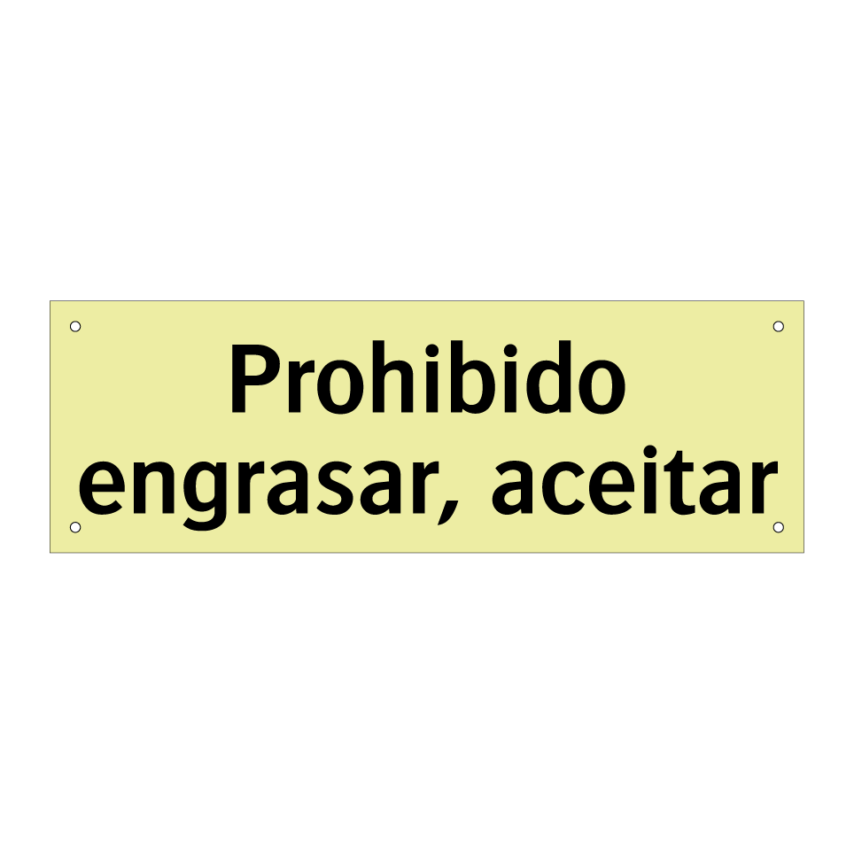 Prohibido engrasar, aceitar