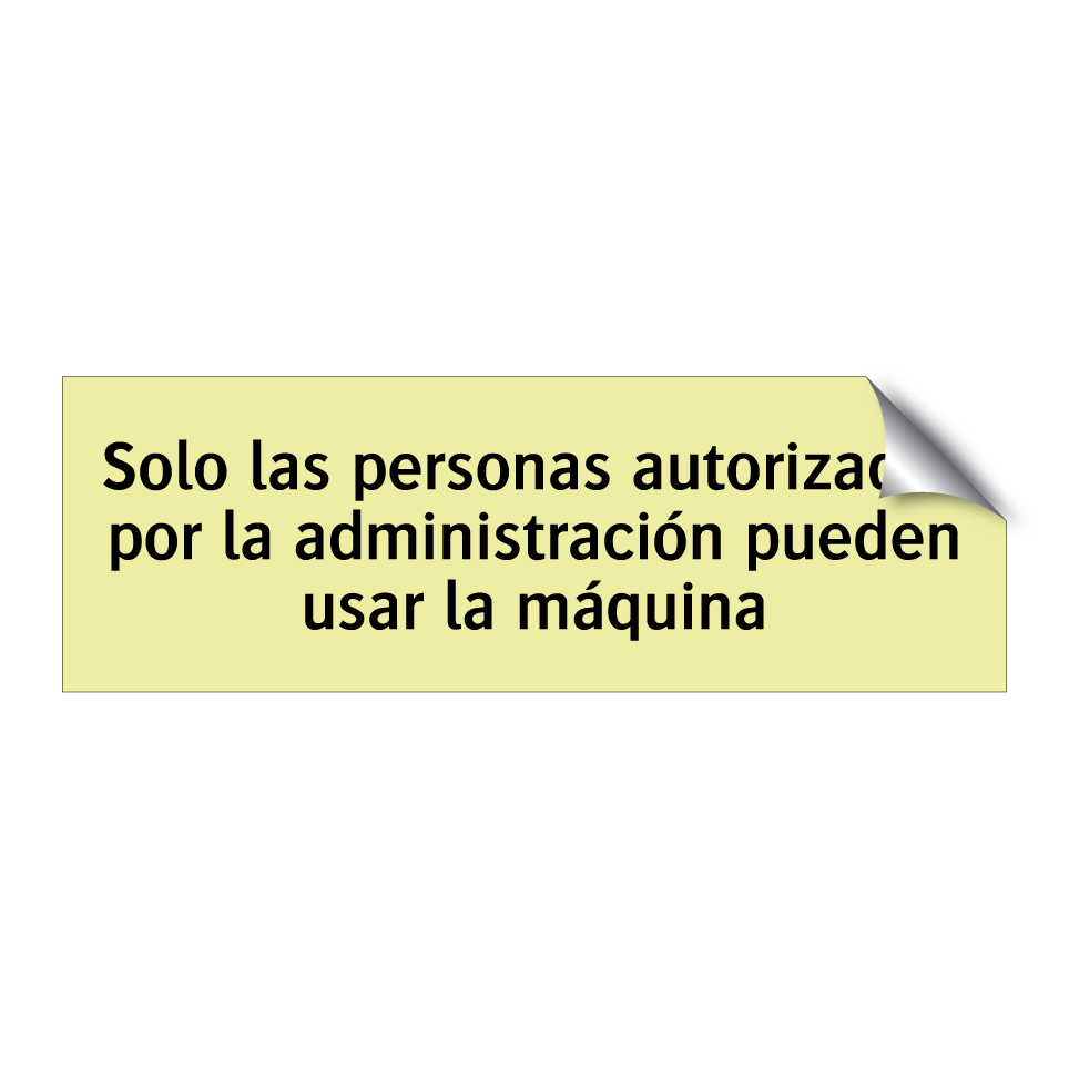 Solo las personas autorizadas por la administración pueden usar la máquina