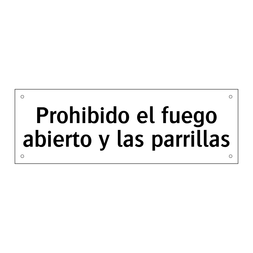 Prohibido el fuego abierto y las parrillas