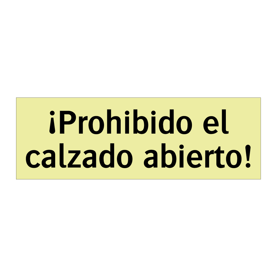 ¡Prohibido el calzado abierto!