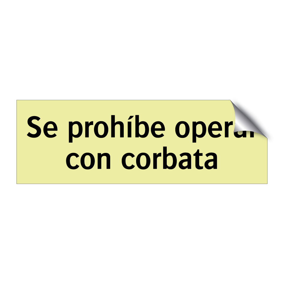 Se prohíbe operar con corbata