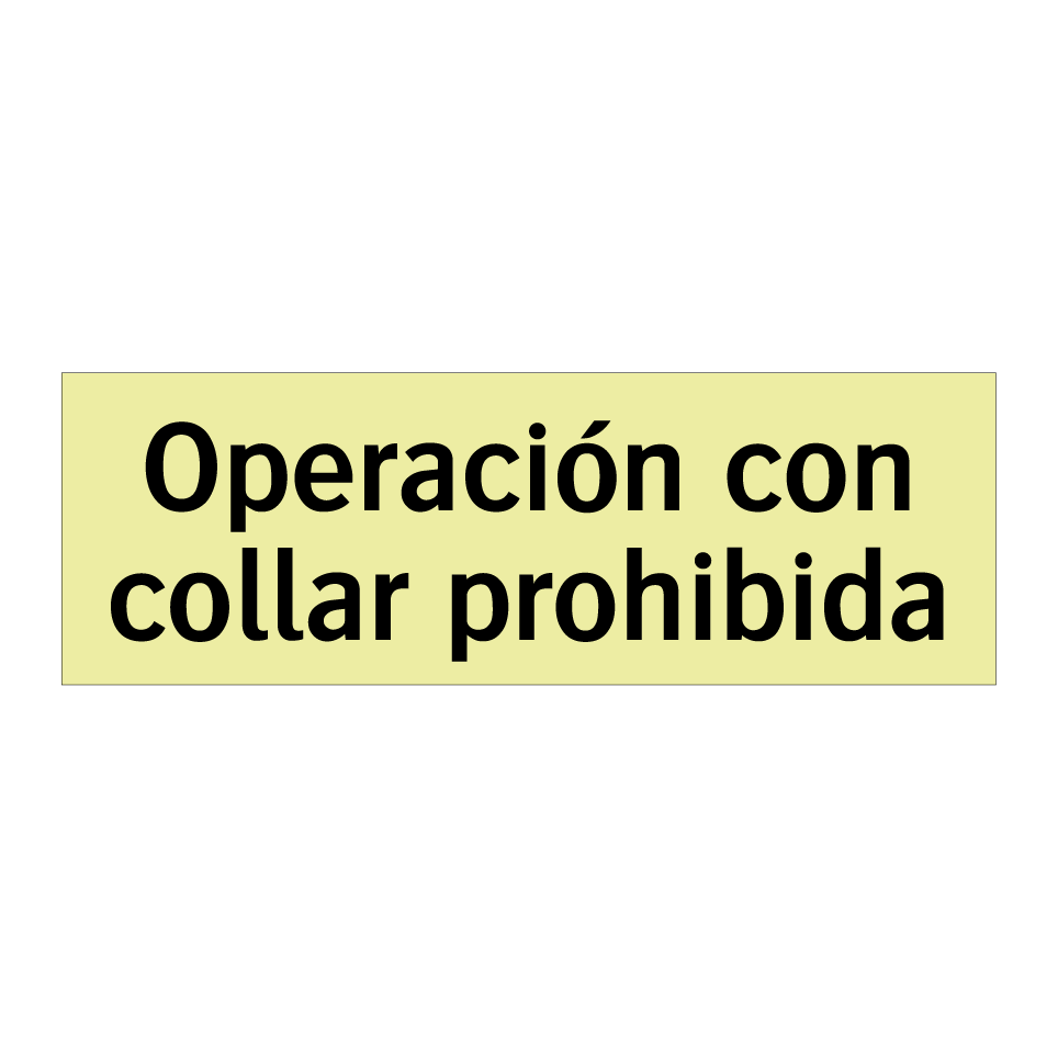 Operación con collar prohibida