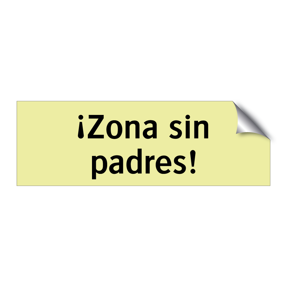 ¡Zona sin padres!