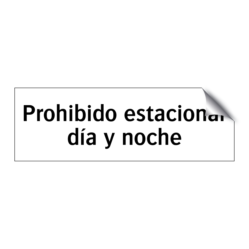 Prohibido estacionar día y noche