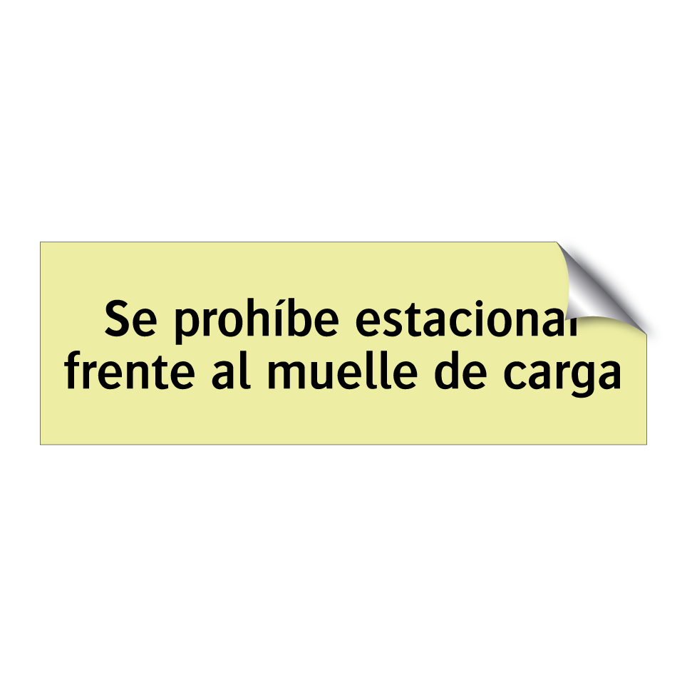 Se prohíbe estacionar frente al muelle de carga