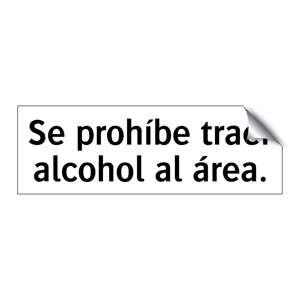 Se prohíbe traer alcohol al área.