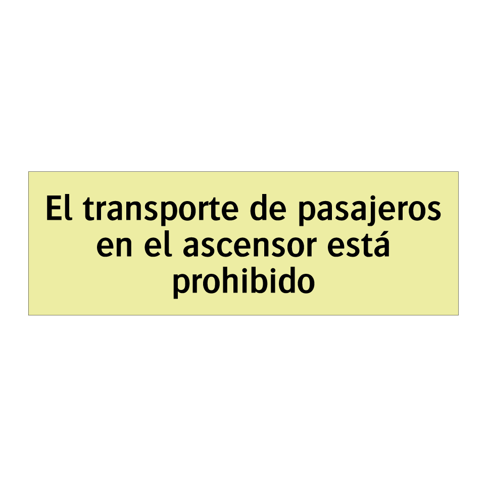 El transporte de pasajeros en el ascensor está prohibido