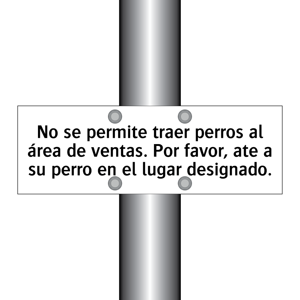 No se permite traer perros al área de ventas. Por favor, ate a su perro en el lugar designado.