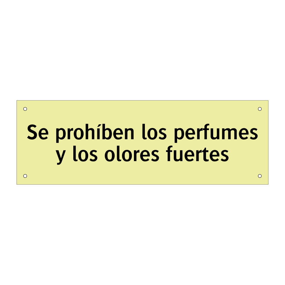 Se prohíben los perfumes y los olores fuertes