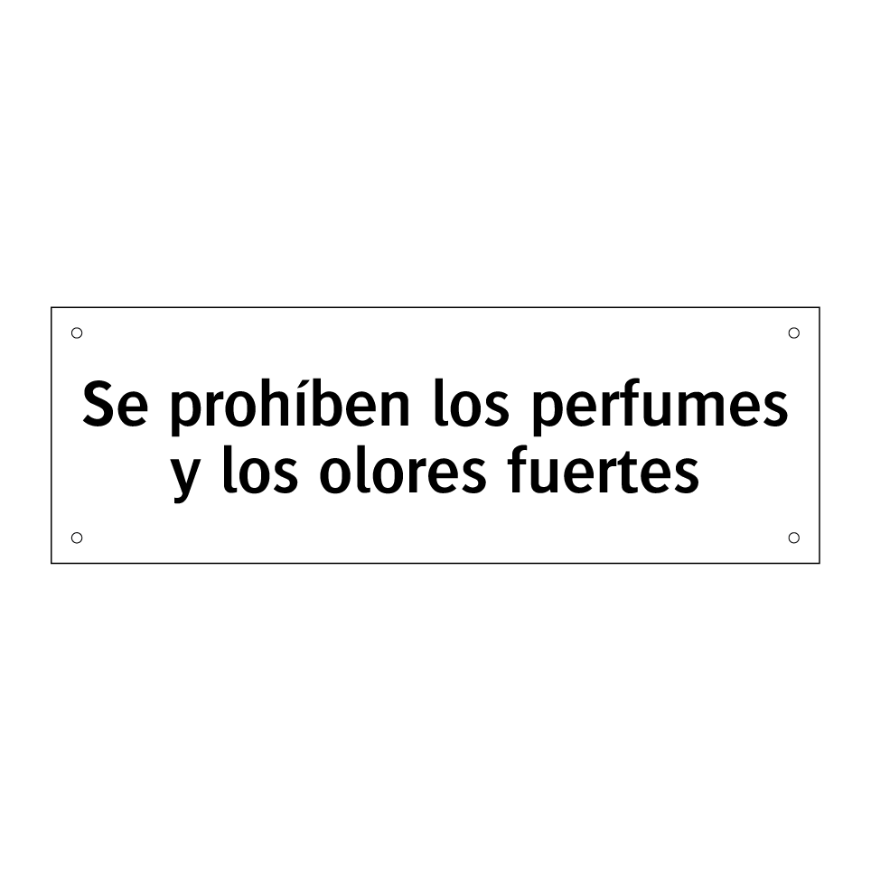 Se prohíben los perfumes y los olores fuertes