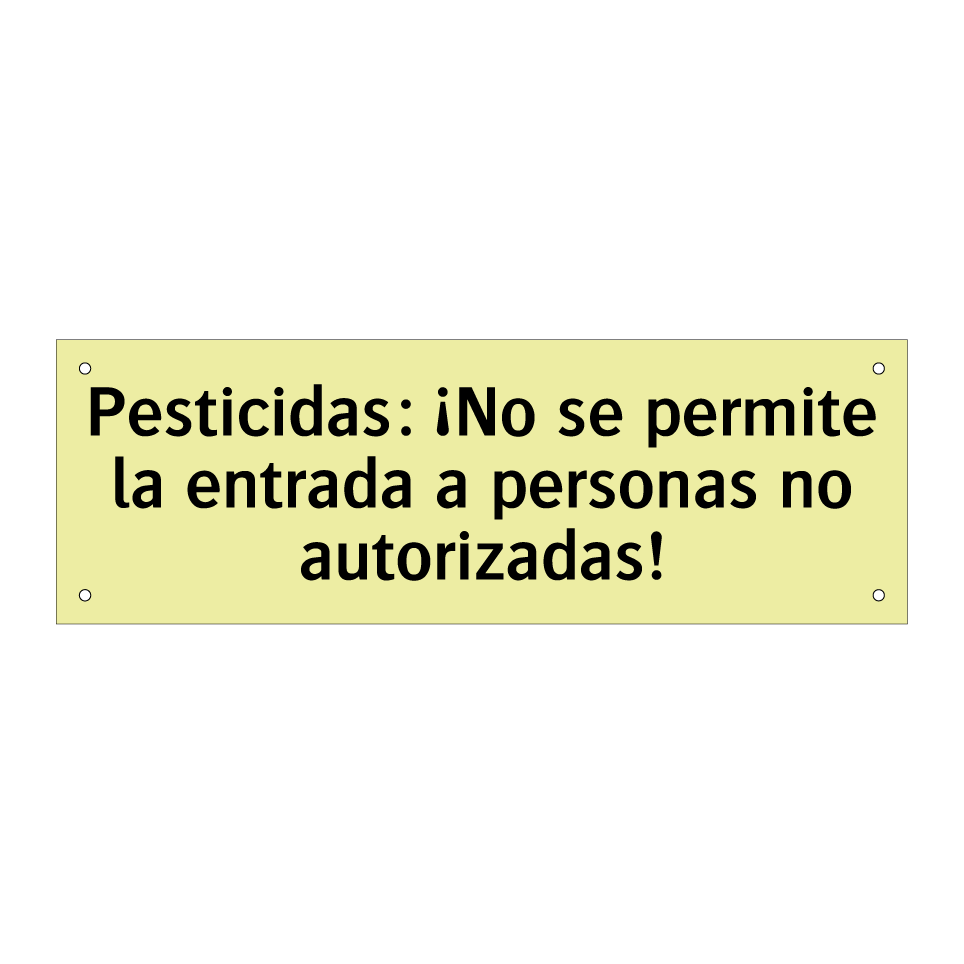 Pesticidas: ¡No se permite la entrada a personas no autorizadas!