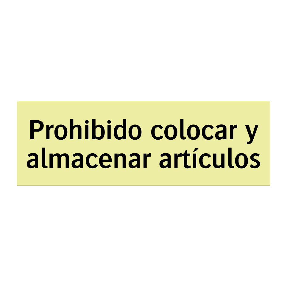 Prohibido colocar y almacenar artículos