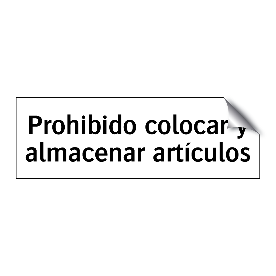 Prohibido colocar y almacenar artículos