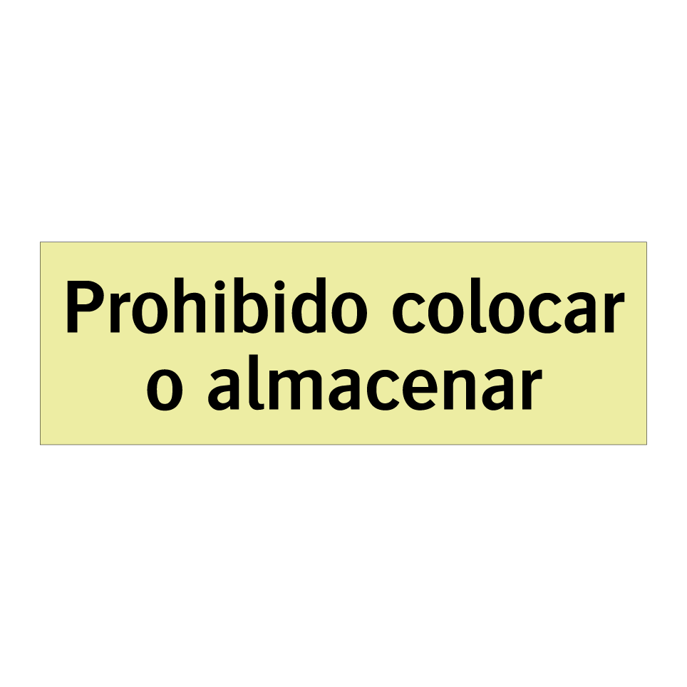 Prohibido colocar o almacenar