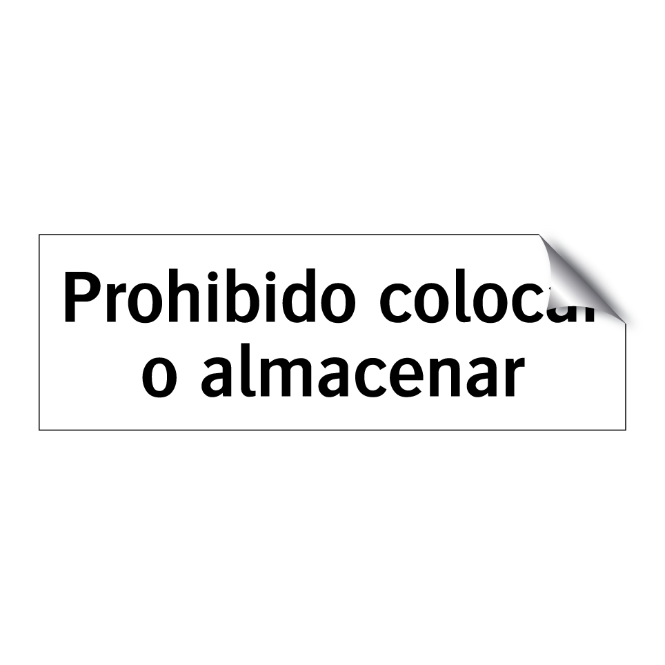 Prohibido colocar o almacenar