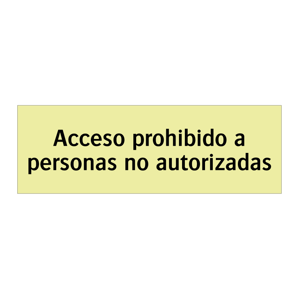 Acceso prohibido a personas no autorizadas