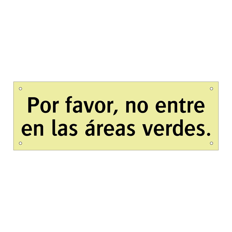 Por favor, no entre en las áreas verdes.