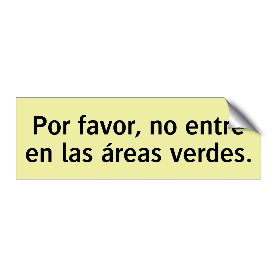 Por favor, no entre en las áreas verdes.