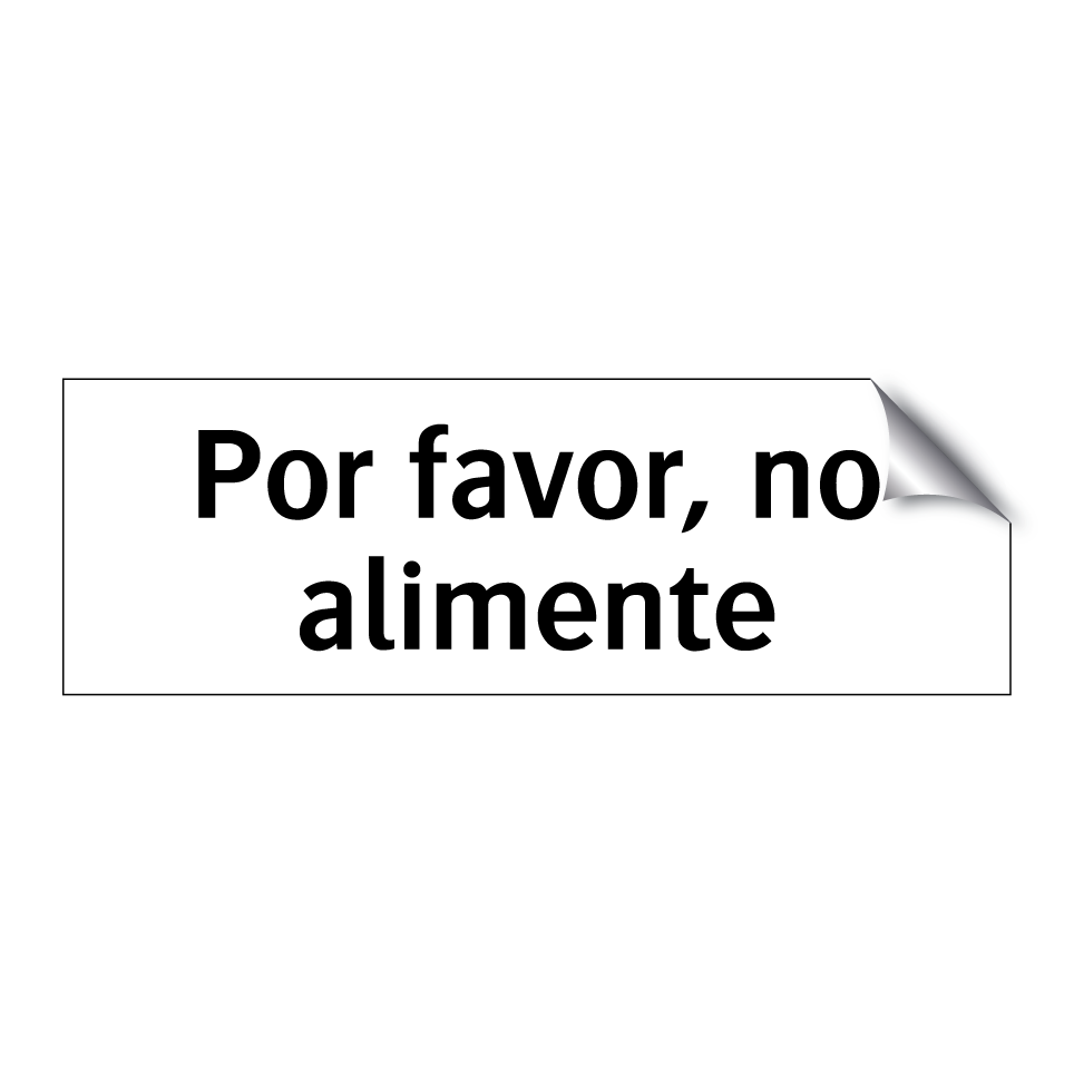 Por favor, no alimente