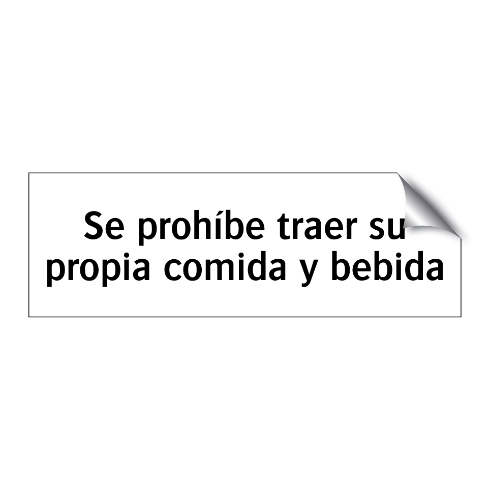 Se prohíbe traer su propia comida y bebida