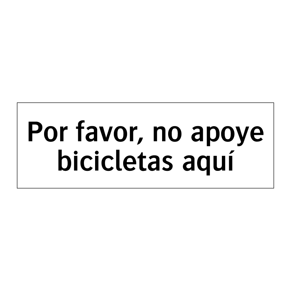 Por favor, no apoye bicicletas aquí